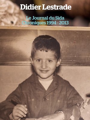 cover image of Le Journal du Sida--Chroniques 1994 / 2013